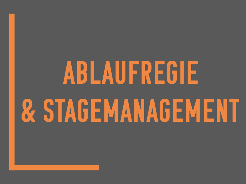 Ablaufregie & Stagemanagement