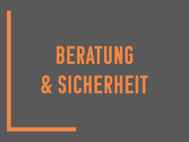 Beratung & Sicherheit