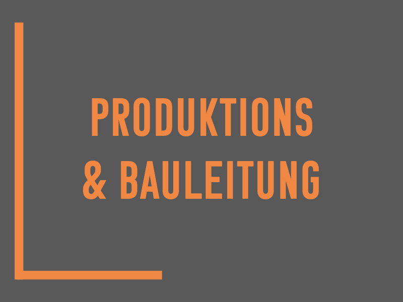 Produktions & Bauleitung